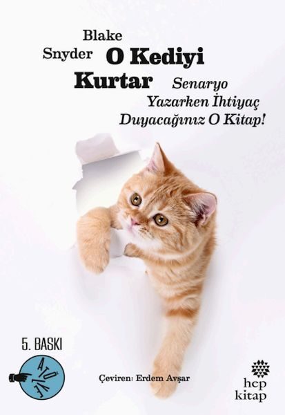 O Kediyi Kurtar: Senaryo Yazarken İhtiyaç Duyacağınız O Kitap!  (4022)