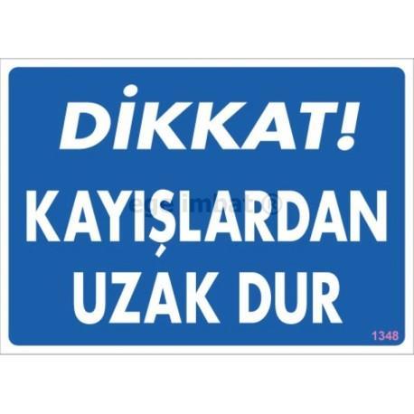 CLZ202 Dikkat Kayışlardan Uzak Dur Uyarı Levhası 25x35 KOD:1348