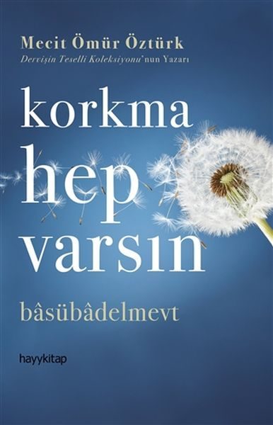 Korkma Hep Varsın  (4022)