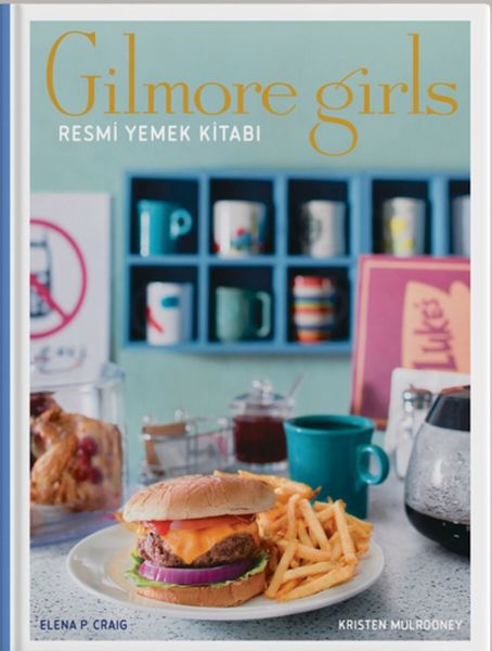 Gilmore Girls: Resmi Yemek Kitabı ( Ciltli)  (4022)