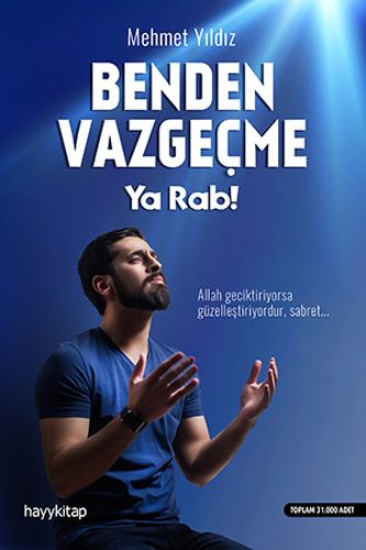 Benden Vazgeçme Ya Rab!  (4022)