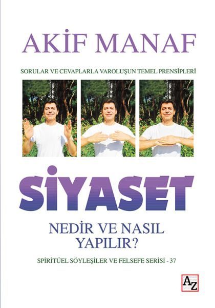 Siyaset Nedir ve Nasıl Yapılır? - Spiritüel Söyleşiler ve Felsefe Serisi 37  (4022)