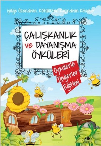 Çalışkanlık Ve Dayanışma Öyküleri  (4022)