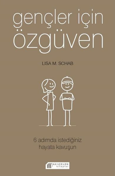 Gençler İçin Özgüven - 6 Adımda İstediğiniz Hayata Kavuşun  (4022)