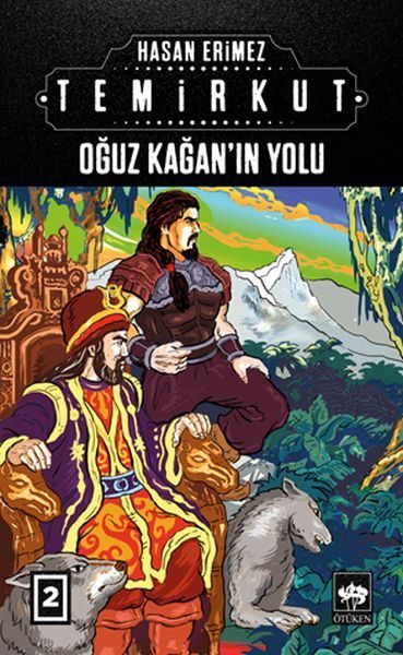 Temirkut 2 - Oğuz Kağan'ın Yolu  (4022)