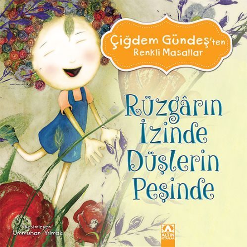 Çiğdem Gündeş Renkli Masallar - Rüzgarın İzinde Düşlerin Peşinde  (4022)