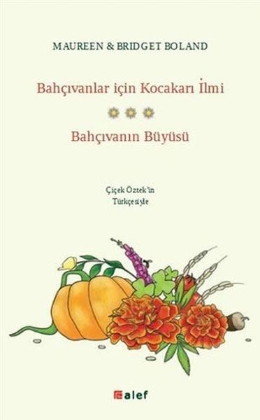 Bahçıvanlar İçin Kocakarı İlmi - Bahçıvanın Büyüsü  (4022)