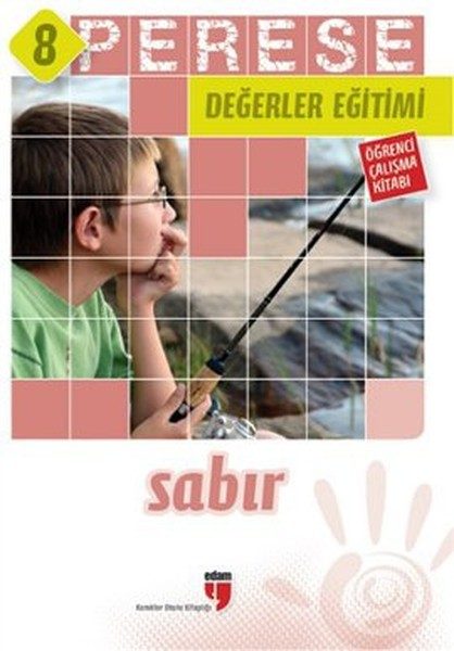 Perese Değerler Eğitimi Öğrenci Çalışma Kitabı 8 - Sabır  (4022)