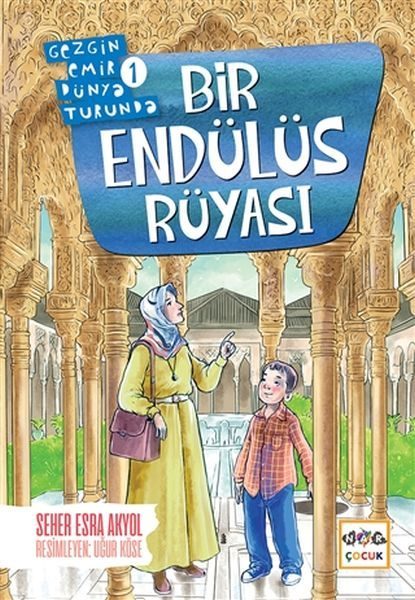 Bir Endülüs Rüyası - Gezgin Emir Dünya Turunda 1  (4022)