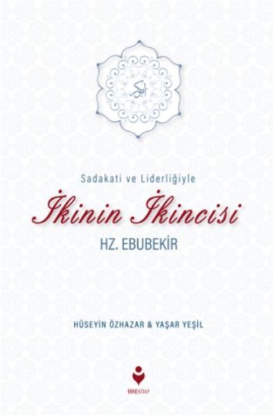 Sadakati ve Liderliğiyle İkinin İkincisi Hz. Ebubekir  (4022)