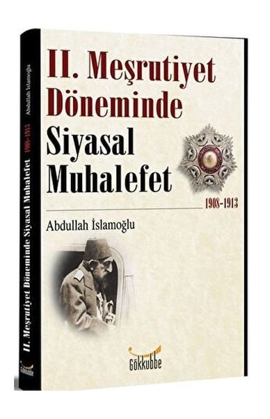 2. Meşrutiyet Döneminde Siyasal Muhalefet 1908-1913  (4022)