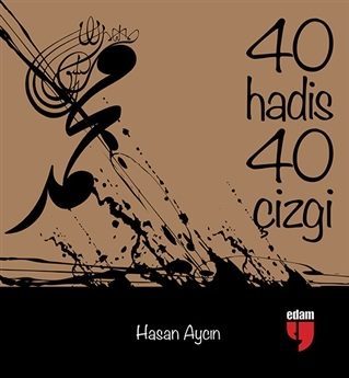 40 Hadis 40 Çizgi (Küçük Boy)  (4022)