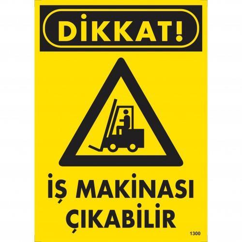 CLZ202 Dikkat İş Makinası Çıkabilir Uyarı Levhası 25x35 KOD:1300