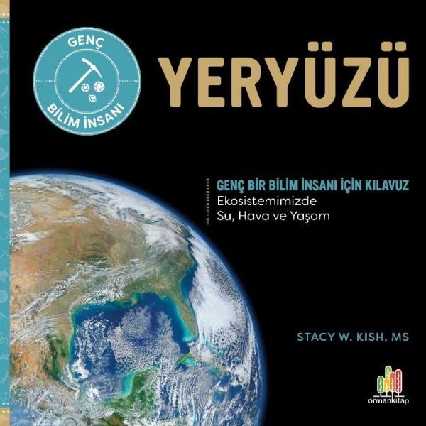 Yeryüzü Genç Bir Bilim İnsanı İçin Kılavuz  (4022)