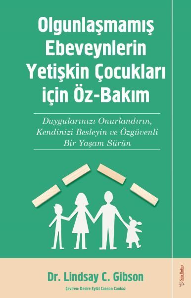 Olgunlaşmamış Ebeveynlerin Yetişin Çocukları için Öz-Bakım  (4022)