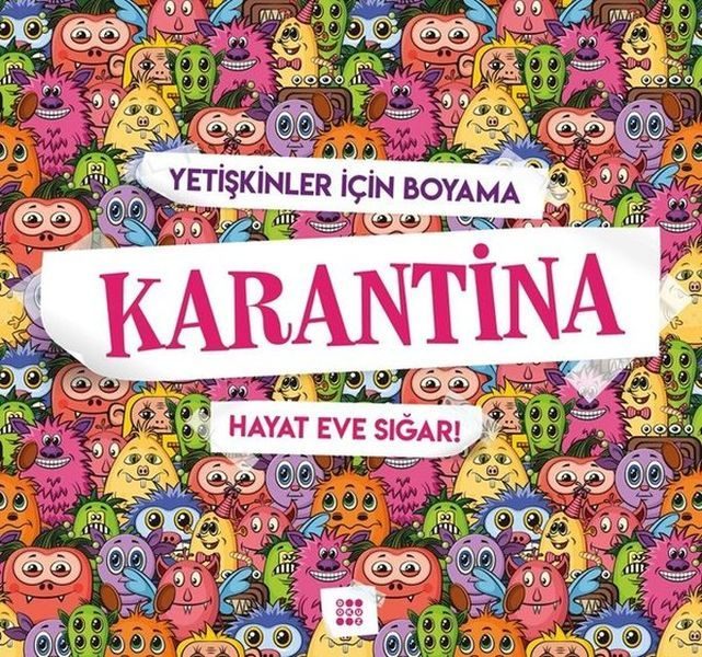 Karantina-Hayat Eve Sığar!-Yetişkinler İçin Boyama  (4022)