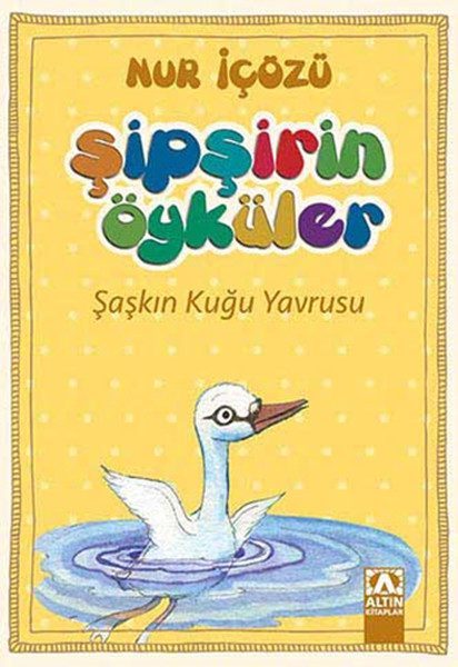 Şipşirin Öyküler - Şaşkın Kuğu Yavrusu  (4022)