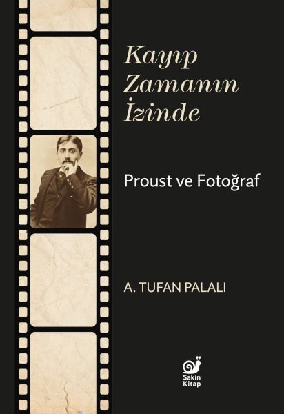 Kayıp Zamanın İzinde Proust ve Fotoğraf  (4022)