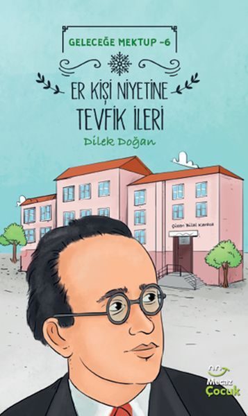 Geleceğe Mektup 6 - Er Kişi Niyetine Tevfik İleri  (4022)