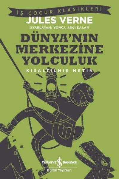 Dünya’nın Merkezine Yolculuk (Kısaltılmış Metin)  (4022)