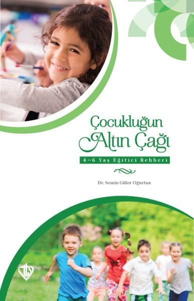 Çocukluğun Altın Çağı 4-6 Yaş Eğitici Rehberi  (4022)