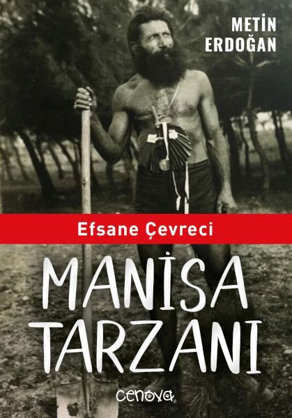 Efsane Çevreci Manisa Tarzanı  (4022)