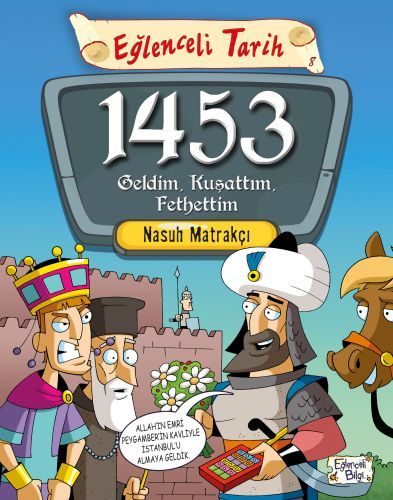 Eğlenceli Tarih - 1453 Geldim, Kuşattım, Fethettim  (4022)