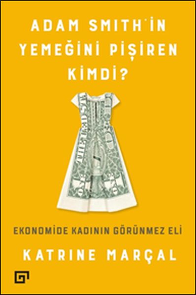 Adam Smith'in Yemeğini Pişiren Kimdi?  (4022)