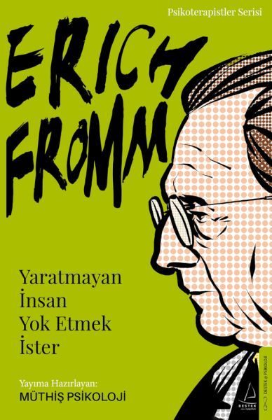 Erich Fromm-Yaratmayan İnsan Yok Etmek İster  (4022)