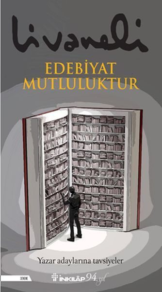 Edebiyat Mutluluktur - Yazar Adaylarına Tavsiyeler  (4022)