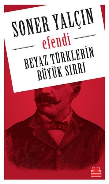 Beyaz Türklerin Büyük Sırrı - Efendi  (4022)