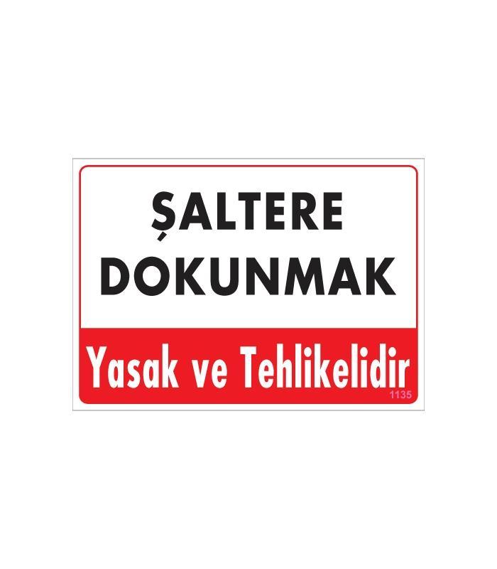 CLZ202 Şaltere Dokunma Uyarı Levhası 25x35 Kod: 1135