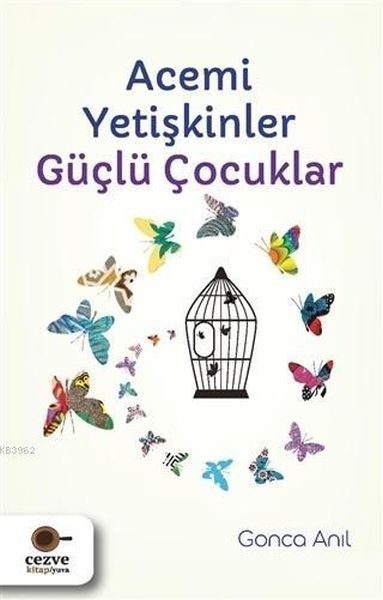 Acemi Yetişkinler Güçlü Çocuklar  (4022)