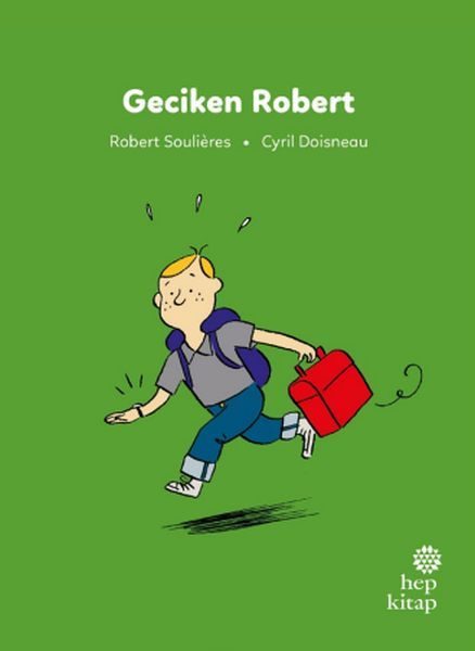 İlk Okuma Hikâyeleri: Geciken Robert  (4022)