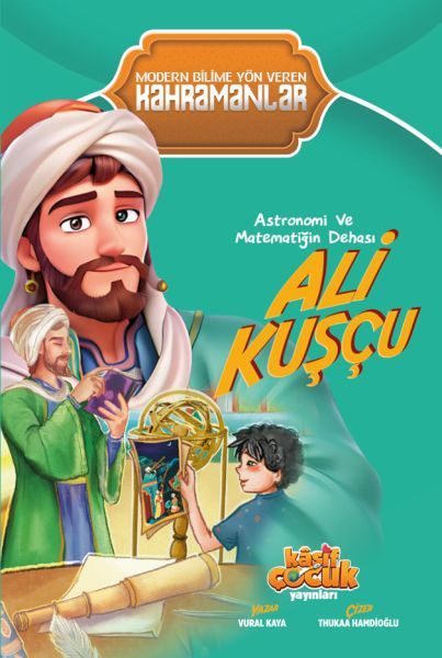 Astronomi ve Matematiğin Dehası Ali Kuşçu  (4022)