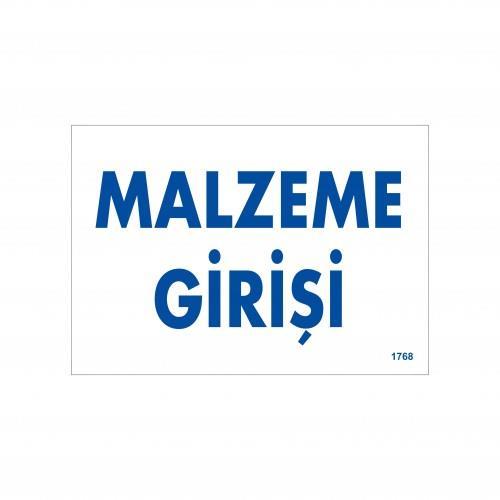 CLZ202 Malzeme Girişi Uyarı Levhası 17,5x25 KOD:1768