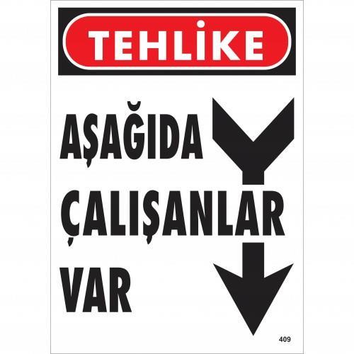 CLZ202 Tehlike Aşağıda Çalışanlar Var Uyarı Levhası 25x35 KOD:409