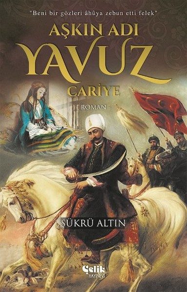 Aşkın Adı Yavuz - Cariye  (4022)