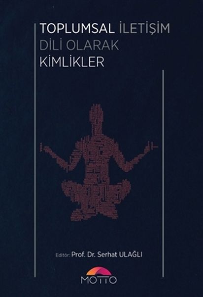 Toplumsal İletişim Dili Olarak Kimlikler  (4022)