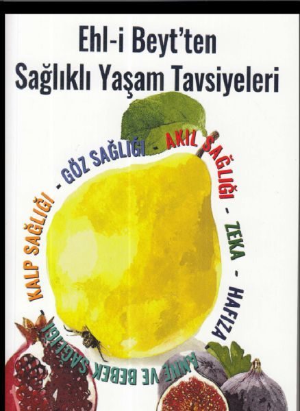 Ehl-i Beyt'ten Sağlıklı Yaşam Tavsiyeleri  (4022)