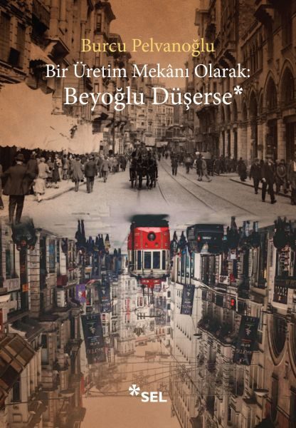 Bir Üretim Mekânı Olarak: Beyoğlu Düşerse  (4022)