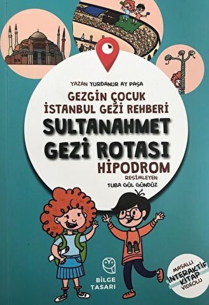 Gezgin Çocuk İstanbul Gezi Rehberi - Sultanahmet Gezi Rotası (Hızlı Klavuz)  (4022)