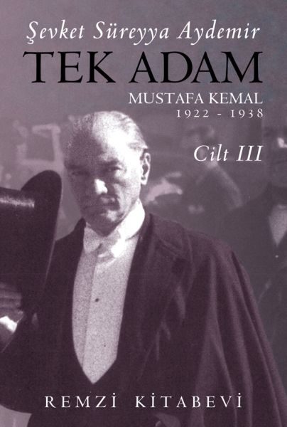 Tek Adam Cilt 3 (Büyük Boy) - Mustafa Kemal 1922-1938  (4022)