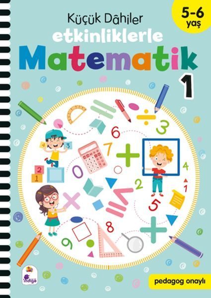 Küçük Dahiler – Etkinliklerle Matematik 1 (5-6 Yaş )  (4022)