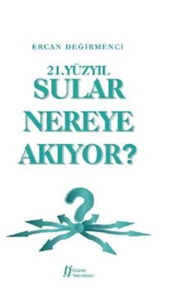 21.Yüzyıl Sular Nereye Akıyor?  (4022)