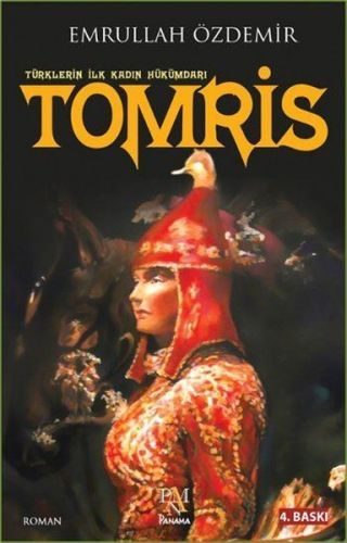 Türklerin İlk Kadın Hükümdarı - Tomris  (4022)