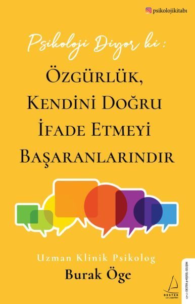 Psikoloji Diyor ki: Özgürlük, Kendini Doğru İfade Etmeyi Başaranlarındır  (4022)