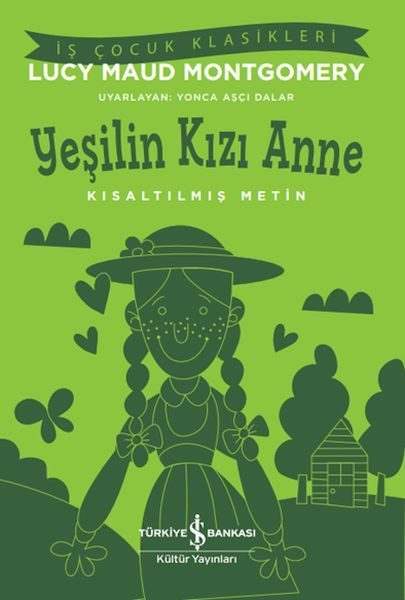 Yeşilin Kızı Anne - Kısaltılmış Metin  (4022)