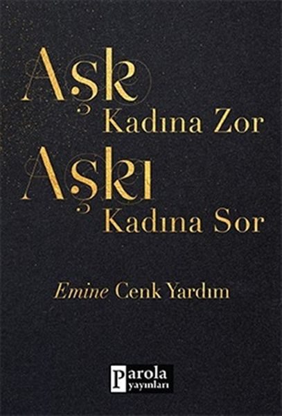 Aşk Kadına Zor Aşkı Kadına Sor  (4022)