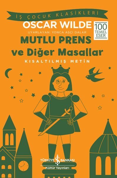 Mutlu Prens ve Diğer Masallar - Kısaltılmış Metin  (4022)